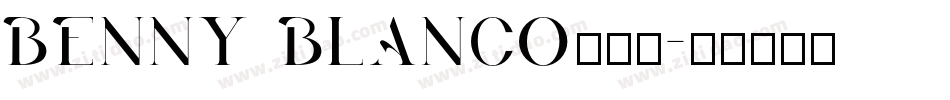 Benny Blanco手机版字体转换